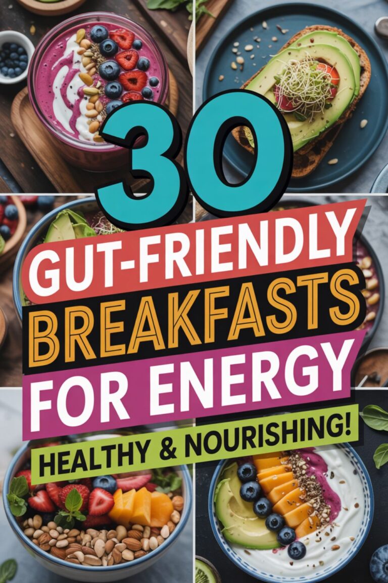 30 Gut-Friendly Breakfasts for Energy
